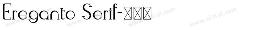 Ereganto Serif字体转换